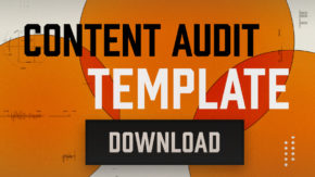 Easy-to-Use Content Tools: Content Audit Template